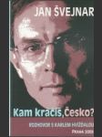 Jan švejnar: kam kráčíš, česko? - náhled