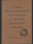 Vysoká škola obchodní a její problémy v prvním desetiletí 1919-1929 - náhled