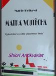 MATKA VOJTĚCHA - Vyprávění o velké služebnici boží - HOLKOVÁ Marie - náhled