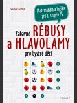 Zábavné rébusy a hlavolamy pro bystré děti fořtík václav - náhled