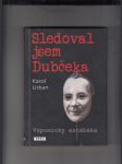 Sledoval jsem Dubčeka (vzpomínka estébáka) - náhled