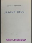 Jediné dílo - essey z roku 1904 - březina otokar - náhled