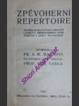 ZPĚVOHERNÍ REPERTOIRE - Sbírka stručných obsahů librett, repertoirních oper českých i cizích skladatelů - MACHOVI Fr. a M. - náhled