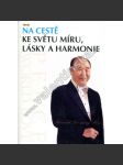 Na cestě ke světu míru, lásky a harmonie - náhled