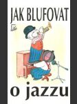 Jak blufovat o jazzu - náhled