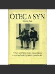 Otec a syn [prezident Masaryk Tomáš Garrigue, ministr zahraničních věcí Jan Masaryk - vzpomínky tajemníka] - náhled