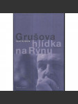 Grušova hlídka na Rýnu [Jiří Gruša, exil Německo] - náhled