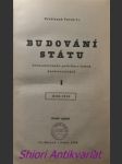 BUDOVÁNÍ STÁTU - Československá politika v letech popřevratových I-IV - PEROUTKA Ferdinand - náhled