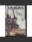 Tudy chodil K. (Franz Kafka) - náhled