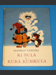 Kubula a Kuba Kubikula  (ilustr.Miler) - náhled