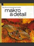 Naučte se fotografovat dobře makro a detail - náhled