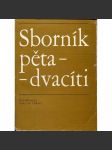 Sborník pětadvacíti (Vladimír Holan, Egon Hostovský, Zdeněk Kalista, Jan Patočka, Václav Černý, Jan Werich ad.) - náhled