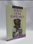 Stres, cena úspěchu? Aktivní překonávání stresu pro zaměstnané ženy - náhled