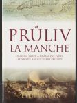 Průliv La Manche: Hradba, most a brána do světa - Historie Anglického kanálu - náhled