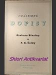 Vzájemné dopisy otokara březiny a f.x. šaldy - březina otokar / šalda františek xaver - náhled