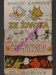 Ze života hmyzu - komedie o třech aktech s předehrou a epilogem - čapek josef - náhled