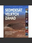 Sedmdesát velkých záhad. Odhalování tajemství dávných kultur a civilizací. Mýty a legendy, ztracené poklady, nerozluštěná písma, zánik civilizací (Atlantida, Mínotaurus, Mayové, Egypt) - náhled