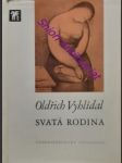 Svatá rodina - vyhlídal oldřich - náhled