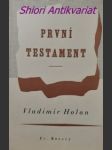 První testament - báseň - holan vladimír - náhled