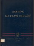 Barviva na pravé hedvábí: Vzorkovnice barviv - náhled