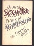 NOČNÍ MŮRA Scortia Thomas, Robibnson Frank M. - náhled