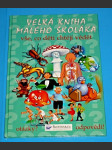 Velká kniha malého školáka : Vše, co děti chtějí vědět - náhled