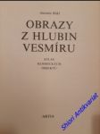 Obrazy z hlubin vesmíru - atlas kosmických objektů - rükl antonín - náhled