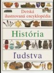 História ľudstva - Detská ilustrovaná encyklopédia - náhled