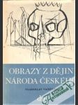 Obrazy z dějin národa českého - poslední Přemyslovci - náhled