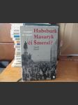 Habsburk, Masaryk, či Šmeral? Socialisté na ... - náhled