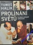 PROLÍNÁNÍ SVĚTŮ - Ze života světových náboženství - HALÍK Tomáš - náhled