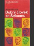 Dobrý člověk ze Sečuanu - náhled