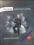 Medzi nebom a peklom - rozhovory so štefanom hríbom - bezák róbert - náhled