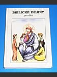 Biblické dějiny pro děti - Biblické dějiny pro žáky základních škol - náhled