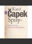 Boží muka - Trapné povídky (Spisy Karla Čapka - Karel Čapek) - náhled