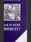 Jak se máme modlit? - náhled