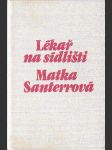 Lékař na sídlišti / Matka Santerrová - náhled