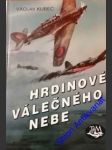 Hrdinové válečného nebe - kubec václav - náhled