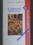 O radostech lidské duše - kašparů max - náhled