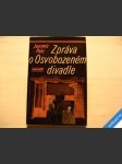 Zpráva o svobozeném divadle j. pelc 1982 - náhled