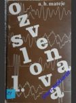 OZVENA SLOVA - svazek 1 - MATEJE A.H. (vl. jménem Anton Hlinka) - náhled