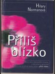 Příliš blízko - náhled