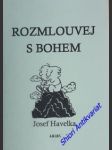 Rozmlouvej s bohem - havelka josef - náhled