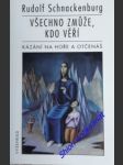 Všechno zmůže, kdo věří - kázání na hoře a otčenáš - schnackenburg rudolf - náhled