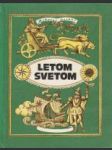 Letom svetom alebo rozprávanie o obdivuhodných tulákoch s pravdivou úvodnou rozprávkou a nemenej pravdivými dodatkami, malými * - náhled