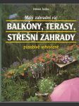 Balkóny, terasy, střešní zahrady - Malý zahradní ráj - náhled