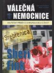 Válečná nemocnice: Skutečný příběh o chirurgii a boji o život - náhled