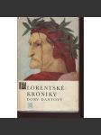 Florentské kroniky doby Dantovy (Živá díla minulosti ŽDM sv.60) [dějiny Florencie, Itálie ve středověku a za renesance, Kronika Compagni a Villani] - náhled