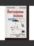 Žertujeme kolem vody (humor, rybaření) - náhled