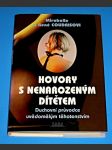 Hovory s nenarozeným dítětem - Duchovní průvodce uvědomělým těhotenstvím - náhled